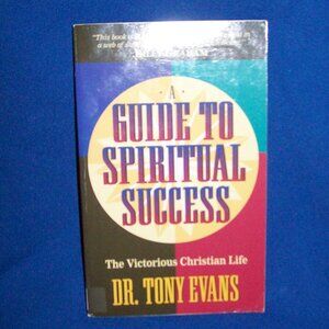 Vintage Paperback Book- A Guide to Spiritual Success by Dr. Tony Evans - 1994